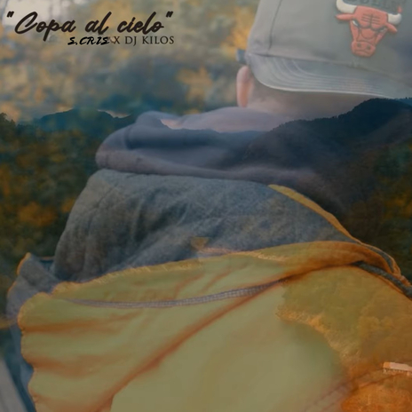 Copa al Cielo ft. Dj Kilos | Boomplay Music