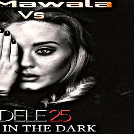 Adele Love in the dark Vs Iza Mawala | Boomplay Music