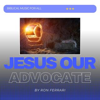 Jesus Our Advocate