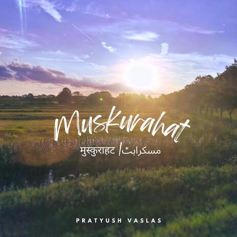 Muskurahat | Boomplay Music