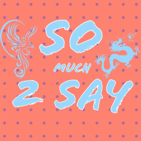 SO MUCH 2 SAY (Radio Edit)