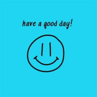 Have a good day!