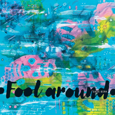 Fool Around | Boomplay Music