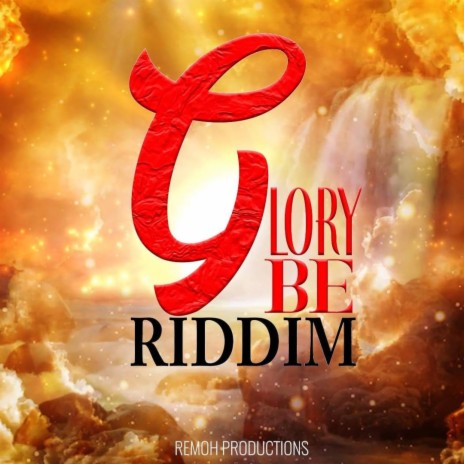 Glory Be Riddim