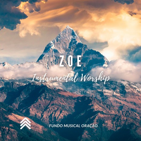 Zoe Instrumental Worship | Boomplay Music