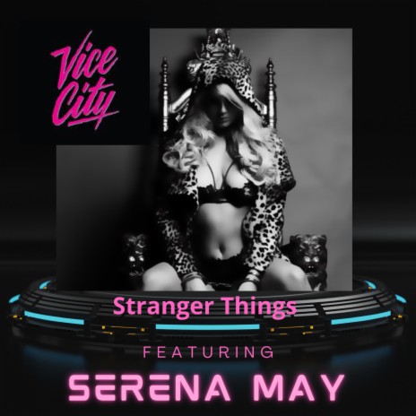 Stranger Things (Club Mix) ft. Serena May | Boomplay Music