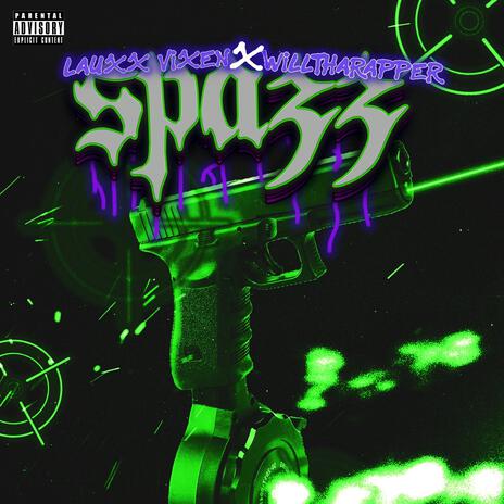 Spazz ft. WillThaRapper | Boomplay Music