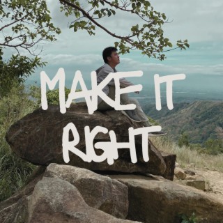 make it right lyrics | Boomplay Music