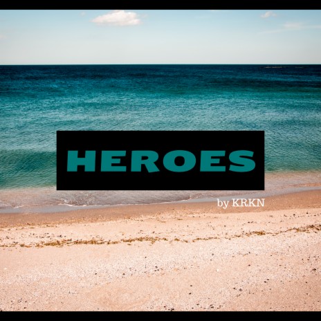 Heroes | Boomplay Music