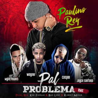 Pal Problema [Remix]