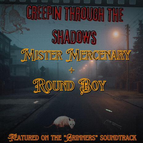 Creepin Through The Shadows ft. Round Boy | Boomplay Music