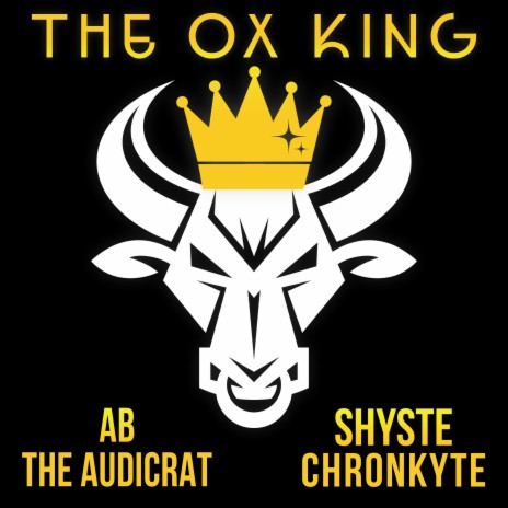 The Ox King ft. Shyste
