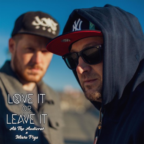 Love It or Leave It ft. Mista Pigz