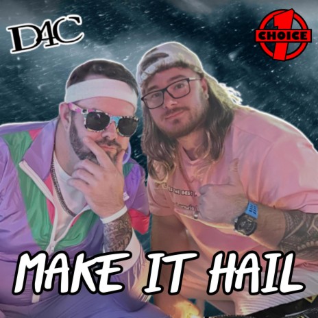 Make it Hail ft. D4C | Boomplay Music