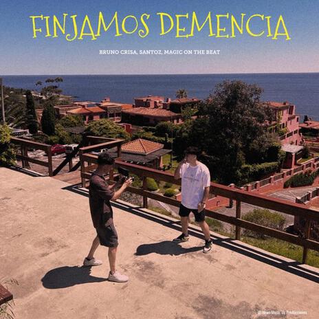 Finjamos Demencia ft. Santoz & Magic On The Beat | Boomplay Music