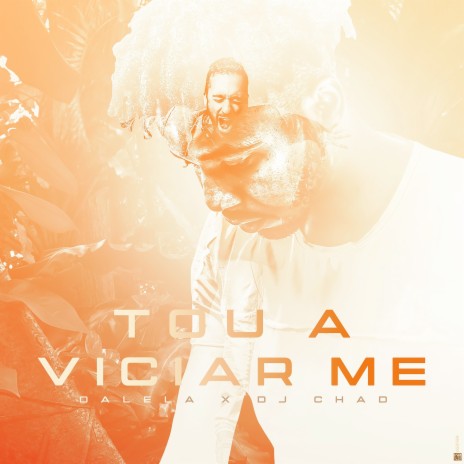 Tou A Viciar Me ft. Dalela | Boomplay Music