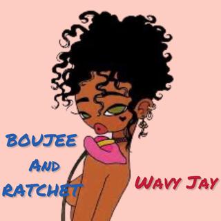 BOUJEE AND RATCHET