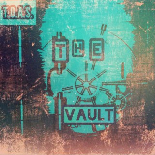 T.O.A.S. The Vault