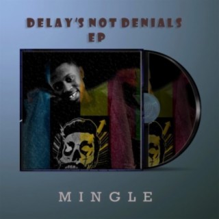 Delay's Not Denials