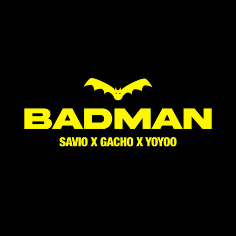 Badman ft. Gacho & Yoyoo | Boomplay Music