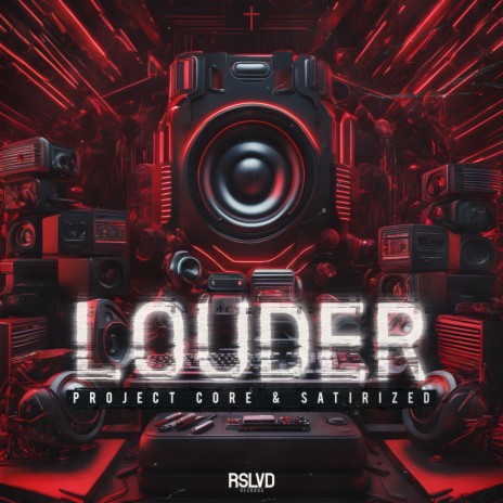 Louder ft. Satirized | Boomplay Music