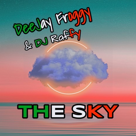 The Sky (Frogmania Concept Mix) ft. DJ Raffy