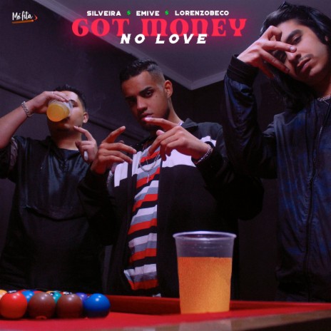 Got Money No Love ft. LorenzoBeco, Silveira & MÓ FITA | Boomplay Music