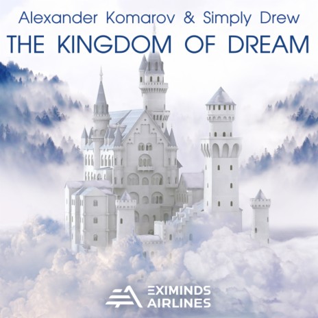 The Kingdom Of Dream (Extended Mix) ft. Simply Drew | Boomplay Music