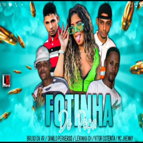 Fotinha De Peça ft. Vitor Ostenta, Lekinha CH & Mc Bruxo da VR | Boomplay Music