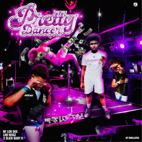 Pretty dancer ft. 2 slick baby k & Lor wugz | Boomplay Music