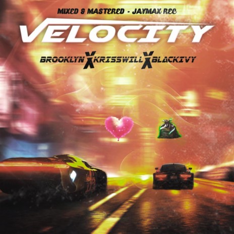 Velocity ft. krisswill & Blackivy | Boomplay Music