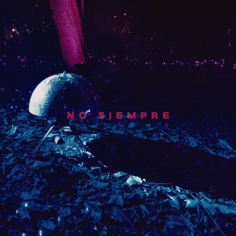 No Siempre | Boomplay Music