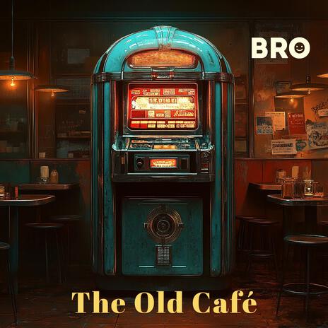 The Old Café | Boomplay Music