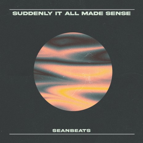 Suddenly It All Made Sense | Boomplay Music