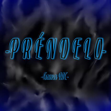 PRENDELO | Boomplay Music