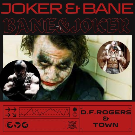 Joker and Bane ft. D.F.Rogers | Boomplay Music