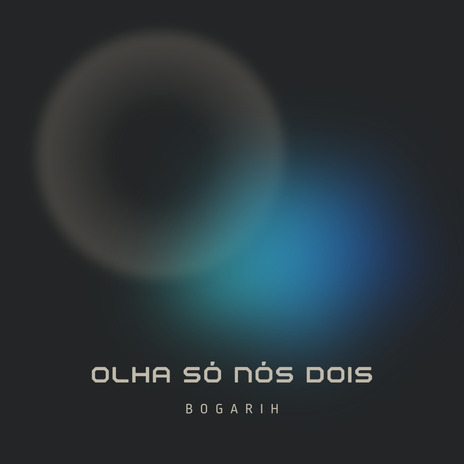 Olha Só Nós Dois | Boomplay Music