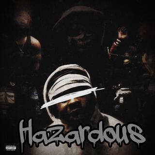 Hazardous