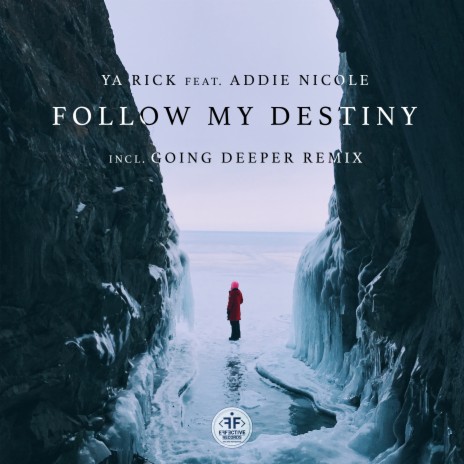 Follow My Destiny Going Deeper Remix ft. Addie Nicole | Boomplay Music