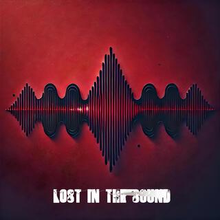 LOST IN THE SOUND