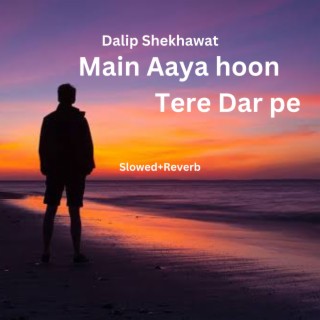 Main Aaya hu Tere Dar Pe