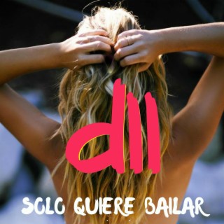 Solo Quiere Bailar lyrics | Boomplay Music