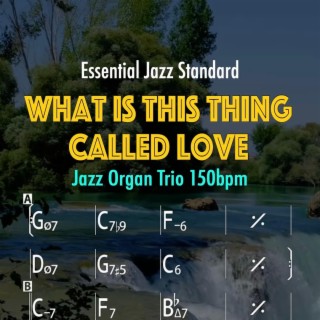 What Is This Thing Called Love (Medium Swing Organ Trio)