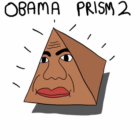 Obama Prism 2 | Boomplay Music