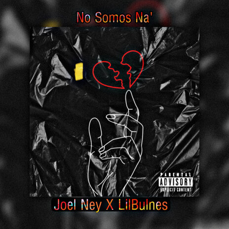 No Somos Na' ft. Lil Bulnes | Boomplay Music