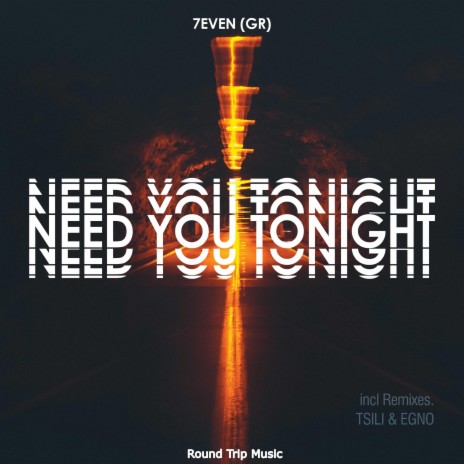 Need You Tonight (Tsili & Egno Remix) ft. Tsili & Egno | Boomplay Music