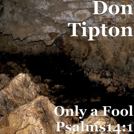 Only a Fool Psalms14:1 | Boomplay Music