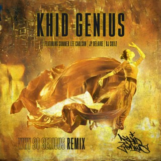 Why So Serious Khid Genius REMIX