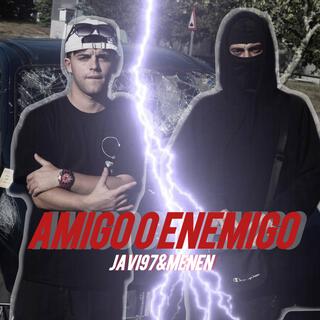 AMIGO O ENEMIGO