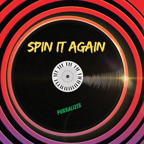 Spin It Again